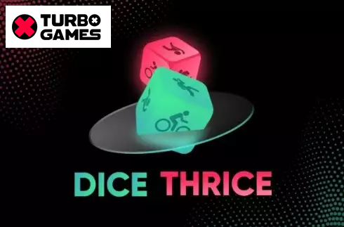 Dice Thrice